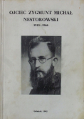 Ojciec Zygmunt Michał Nestorowski 1915 - 1966