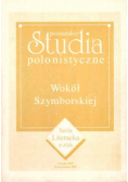 Poznańskie studia polonistyczne Wokół Szymborskiej