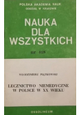 Nauka dla wszystkich Nr 418 Lecznictwo niemedyczne w Polsce w XX wieku