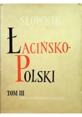 Słownik Łacińsko - Polski Tom III