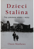 Dzieci Stalina Trzy pokolenia miłości i wojny