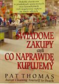 Świadome zakupy czyli co naprawdę kupujemy