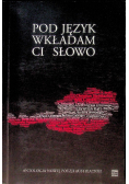 Pod jezyk wkładam Ci słowo
