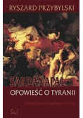 Sardanapal Opowieść o tyranii
