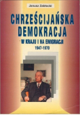 Chrześcijańska demokracja w kraju i na emigracji 1947 - 1970