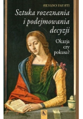 Sztuka rozeznania i podejmowania decyzji