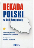 Dekada Polski w Unii Europejskiej
