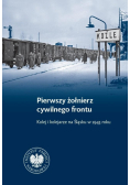 Pierwszy żołnierz cywilnego frontu