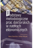 Podstawy metodologiczne prac doktorskich w naukach ekonomicznych