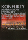 Konflikty międzynarodowe i wewnętrzne w krajach europejskich po II Wojnie Światowej (1945-2007)