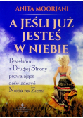 A jeśli już jesteś w Niebie