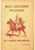 Boje legionów Polskich Szarża pod Rokitną 1915 r