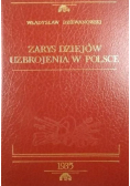 Zarys dziejów uzbrojenia w Polsce reprint z 1935 r