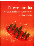 Nowe media w komunikacji społecznej XX wieku