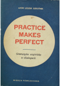 Practice Makes Perfect