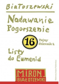 Utwory zebrane, Tom 16: Nadawanie. Pogorszenie
