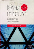 Teraz matura 2016 Matematyka Poziom podstawowy Vademecum