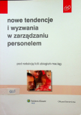 Nowe tendencje i wyzwania w zarządzaniu personalem