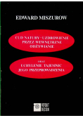 Cud natury uzdrowienie przez wewnętrzne odżywianie oraz uchylenie tajemnic jego przeprowadzenia