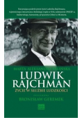 Ludwik Rajchman Życie w służbie ludzkości