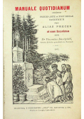 Manuale Quotidianum continens preces ante et post missae sacrificum 1885 r.