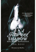 Glow and shadow Walka o marzenia