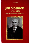 Jan Ślósarek Nauczyciel i działacz społeczny