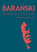 Marecki Piotr - Barański Przewodnik Krytyki Politycznej