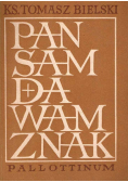 Pan sam da wam znaki