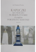 Kapliczki Matki Bożej w ziemi przysuskiej znakiem pobożności Maryjnej