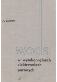Woda w wysokoprężnych elektrowniach parowych