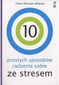 10 prostych sposobów radzenia sobie ze stresem