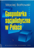 Gospodarka socjalistyczna w Polsce