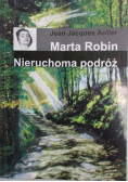 Marta Robin Nieruchoma podróż