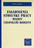 Zagadnienia stosunku pracy między członkami rodziny
