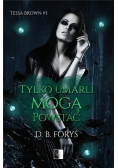Tylko umarli mogą powstać