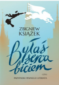Byłaś serca biciem