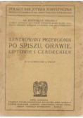 Ilustrowany Przewodnik po Spiszu, Orawie, Liptowie i Czadeckiem, 1921 r.