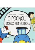 O pociągu, którego nikt nie chciał