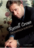 Russell Crowe Tajemnica sukcesu