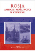 Rosja ambicje i możliwości w XXI wieku