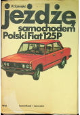 Jeżdżę samochodem Polski Fiat 125P