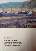 Mamo ja będę wszystko pamiętał