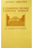 Z czarnego szlaku i tamtych rubieży reprint z 1928r