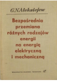 Bezpośrednia przemiana różnych rodzajów energii na energię elektryczną i mechaniczną
