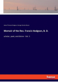 Memoir of the Rev. Francis Hodgson, B. D.