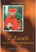 Z Zuzeli na stolice prymasów