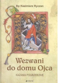 Wezwani do domu Ojca Kazania pogrzebowe