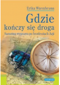 Gdzie kończy się droga samotna wyprawa po bezdrożach Azji