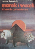Marek i Wacek historia prawdziwa